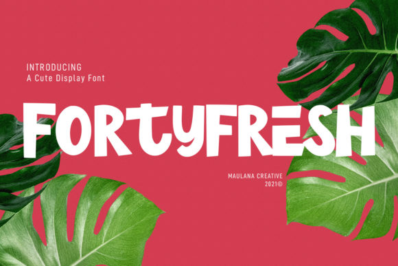 Fortyfresh: The Playful Display Font for Authentic Creative Projects